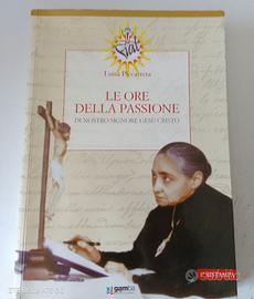 Le ore della passione di nostro Signore Gesù Crist