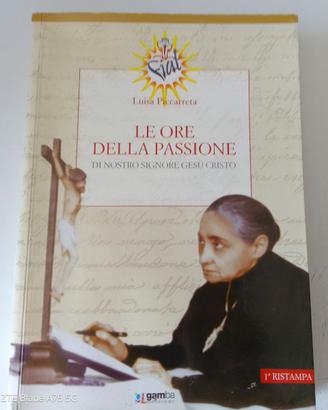 Le ore della passione di nostro Signore Gesù Crist