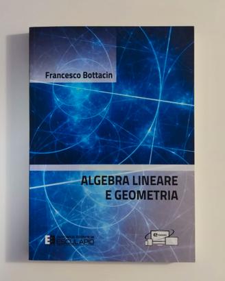 Algebra Lineare e Geometria - Francesco Bottacin