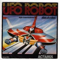 45 giri UFO ROBOT e GOLDRAKE