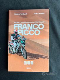 Franco Picco. Storie straordinarie dalle mie dakar