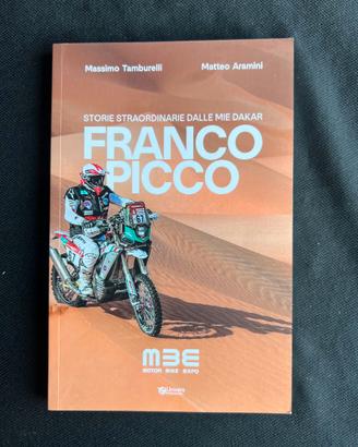 Franco Picco. Storie straordinarie dalle mie dakar