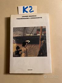 Javier Marias, Traversare l’orizzonte, Einaudi