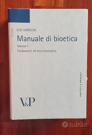 Manuale di Bioetica. Volume I - Fondamenti ed etic