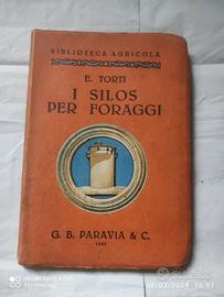 libro  antico PARAVIA " I SILOS PER FORAGGI" 1928