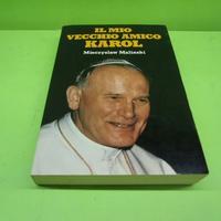 Il mio vecchio amico Karol - Mieczyslaw Malinksi -