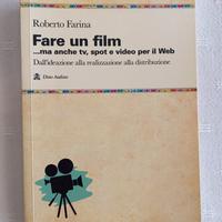 R. Farina, Fare un film... ma anche tv, spot...