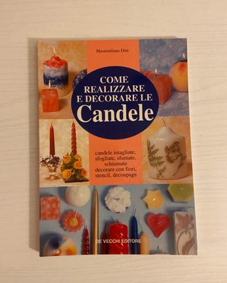 Come realizzare e decorare le candele