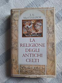 La religione degli antichi Celti - J.A. MacCulloch