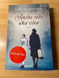 Anche solo una vita / Romanzo