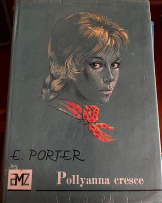 Pollyanna cresce - E. Porter