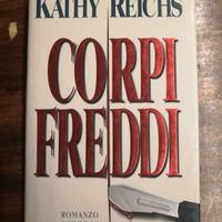 Libro CORPI FREDDI di Kathy Reichs