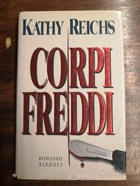 Libro CORPI FREDDI di Kathy Reichs