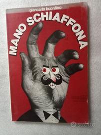 CONTROCULTURA ANNI 70 MANO SCHIAFFONA BUONFINO