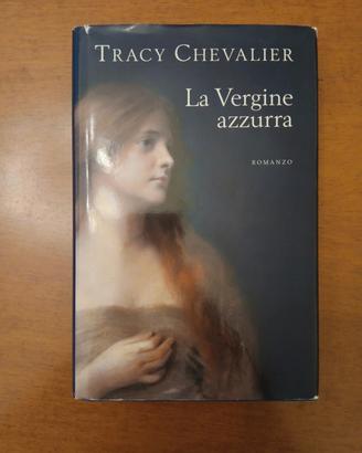 Libro Tracy Chevalier - La Vergine Azzura