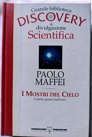 I mostri del cielo. Comete, quasar, buchi neri.