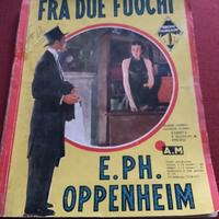 E. Ph. Oppenheim - Fra due fuochi
