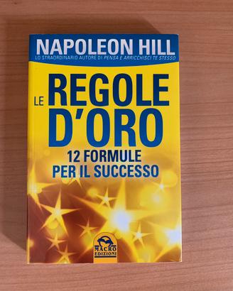 Napoleon Hill - Le regole d’oro