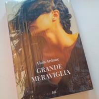 Libro "Grande meraviglia" di Viola Ardone 