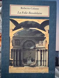 Roberto Calosso “ La Folie Bauelaire”