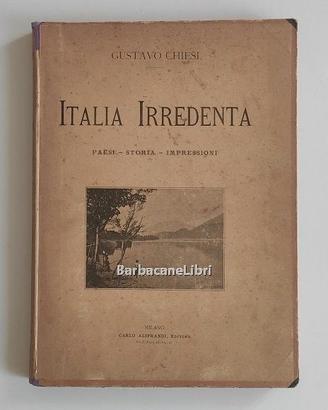 Chiesi Italia irredenta Trento Trieste Istria 1889