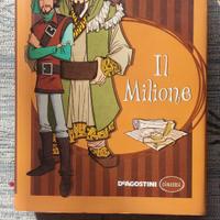 Cuore, i Tre Moschettieri, il Milione