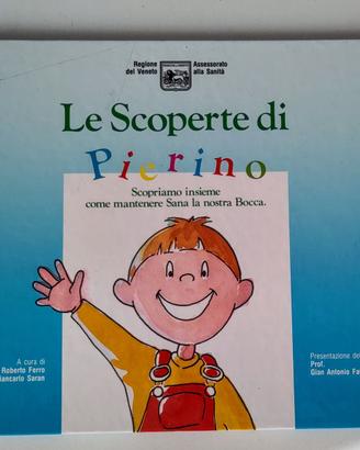 LE SCOPERTE DI PIERINO. Bocca sana per tutti
