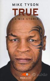 TRUE : LA MIA STORIA - Tyson