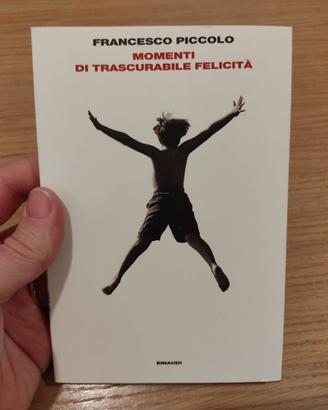 Libro Momenti di trascurabile felicità Piccolo