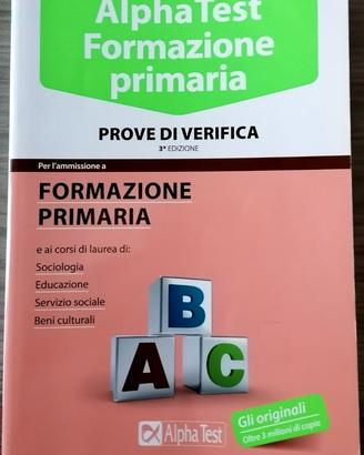 FORMAZIONE PRIMARIA Prove di verifica Alpha Test