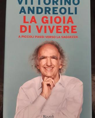 La gioia di vivere  - Vittorino Andreoli