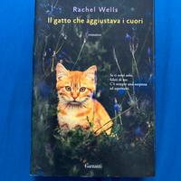 Il gatto che aggiustava i cuori - Rachel Wells
