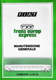 FERROVIE. FIAT–TEE. CARROZZE Az–Rz–Dz. 1973