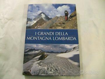 LIBRO I GRANDI DELLA MONTAGNA LOMBARDA