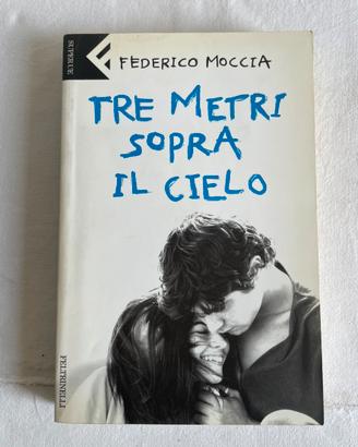 Tre metri sopra il cielo - Federico Moccia