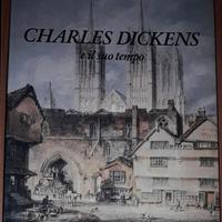 CHARLES DICKENS E IL SUO TEMPO-ED.BOLIS-1988(I ED)