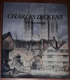 CHARLES DICKENS E IL SUO TEMPO-ED.BOLIS-1988(I ED)