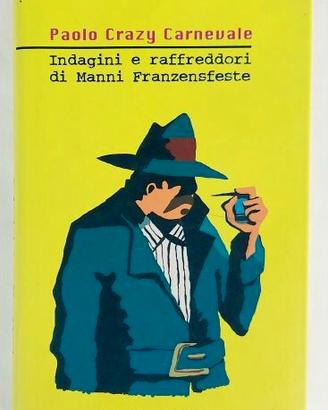 Indagini e raffreddori di Manni Franzensfeste,2001