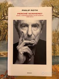 Philip Roth Perché scrivere? Saggi