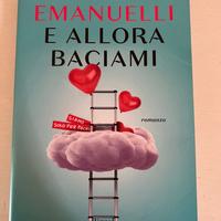 ROBERTO EMANUELLI E ALLORA BACIAMI