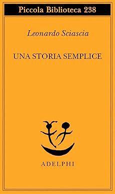 Libro “Una storia semplice” di Leonardo Sciascia
