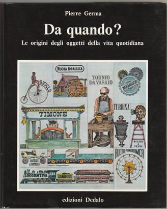 DA QUANDO? LE ORIGINI DEGLI OGGETTI DELLA VITA QUO