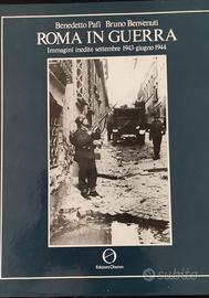 "Roma in guerra immagini inedite."