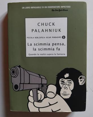 La scimmia pensa, la scimmia fa di C. Palahniuk