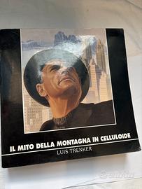 Il mito della montagna in celluloide Luis Trenker