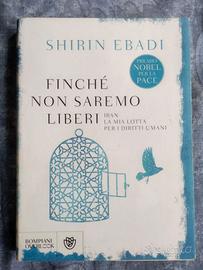 Finché non saremo liberi Shirin Ebadi Libro