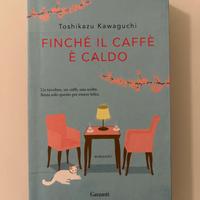 Finché il caffè è caldo di Toshikazu Kawaguchi