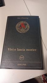 Vivi e lascia morire - Ian Fleming - Adelphi
