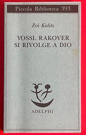 Yossl Rakover si rivolge a Dio. Zvi Kolitz