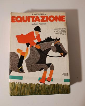 Libro della Equitazione - A. Paalman 1°edizione